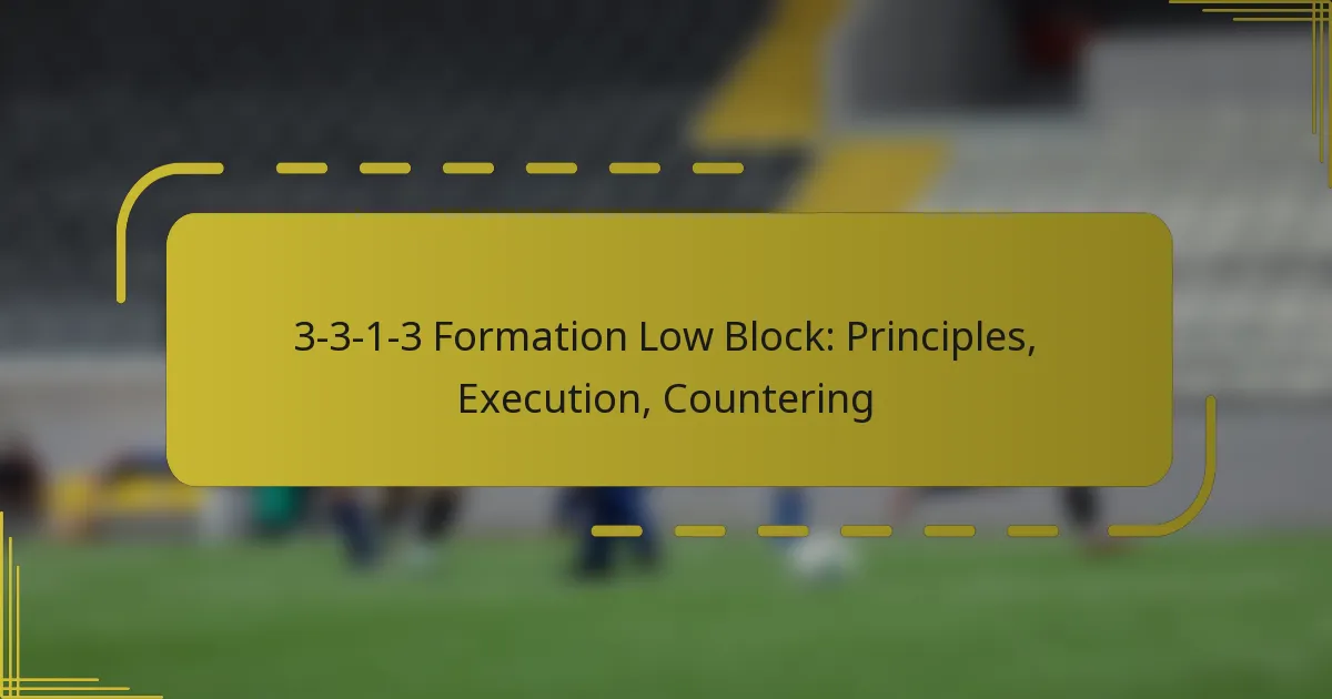 3-3-1-3 Formation Low Block: Principles, Execution, Countering