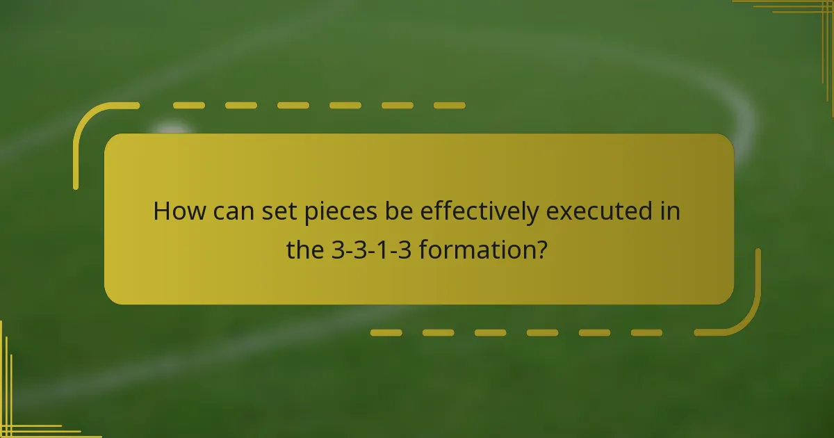 How can set pieces be effectively executed in the 3-3-1-3 formation?