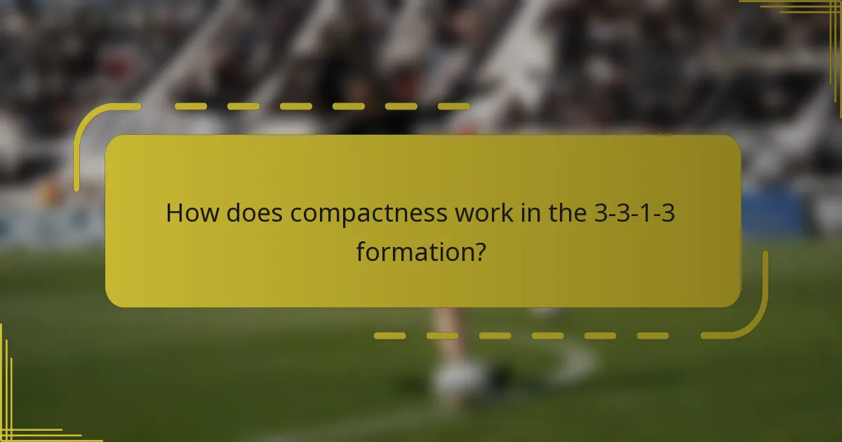 How does compactness work in the 3-3-1-3 formation?