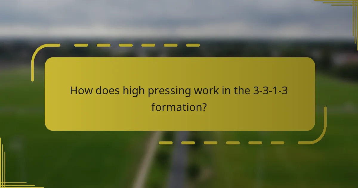 How does high pressing work in the 3-3-1-3 formation?