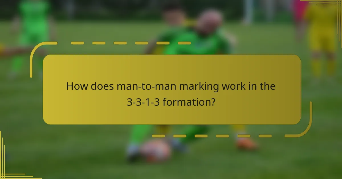 How does man-to-man marking work in the 3-3-1-3 formation?