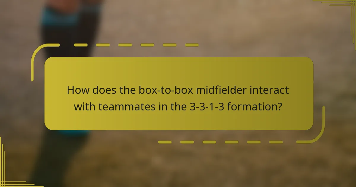 How does the box-to-box midfielder interact with teammates in the 3-3-1-3 formation?