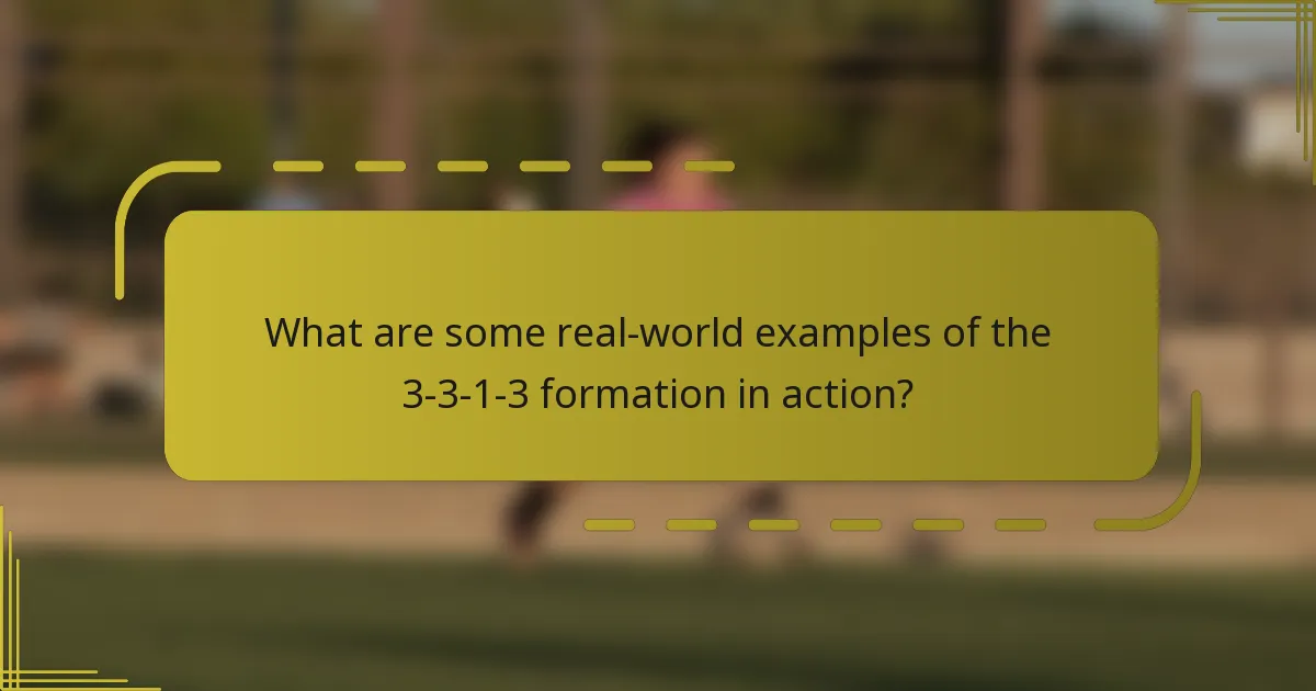 What are some real-world examples of the 3-3-1-3 formation in action?