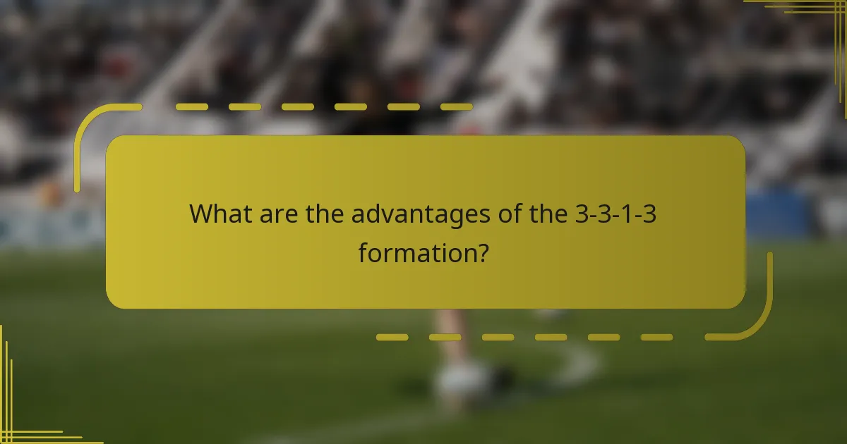What are the advantages of the 3-3-1-3 formation?