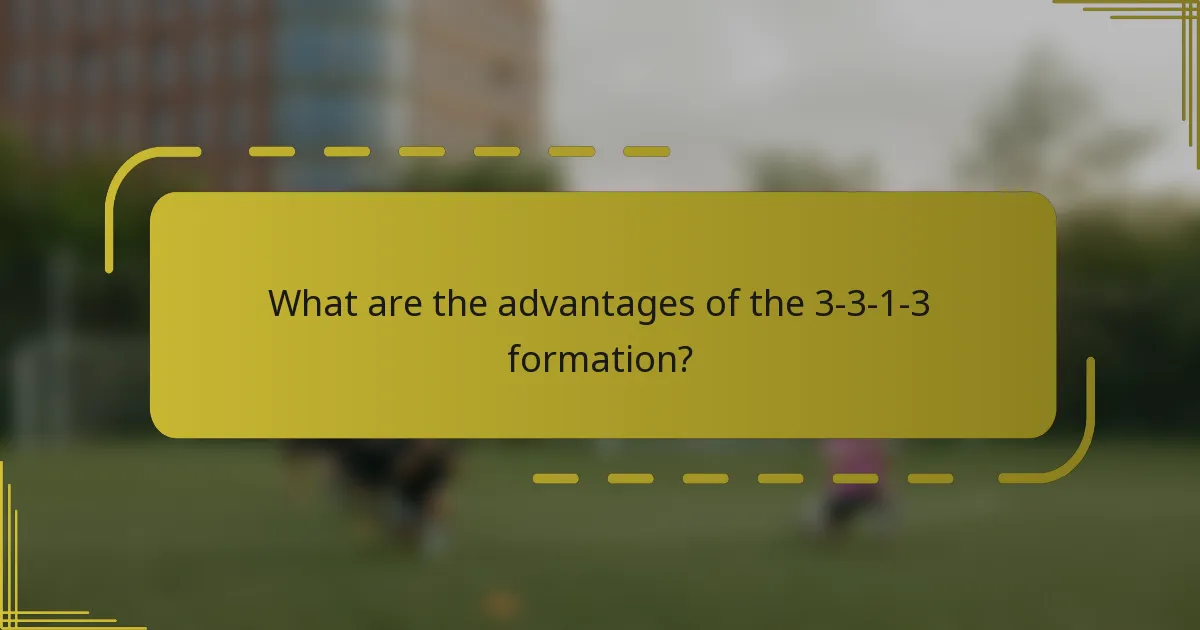What are the advantages of the 3-3-1-3 formation?