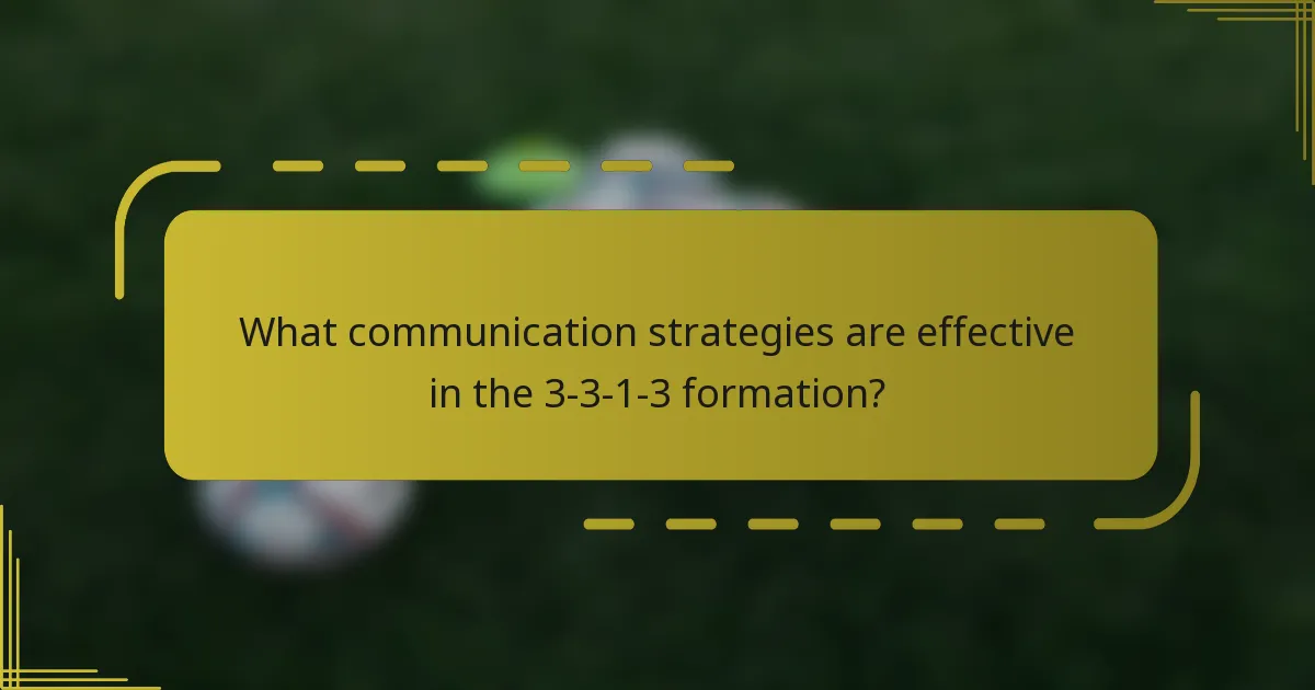 What communication strategies are effective in the 3-3-1-3 formation?