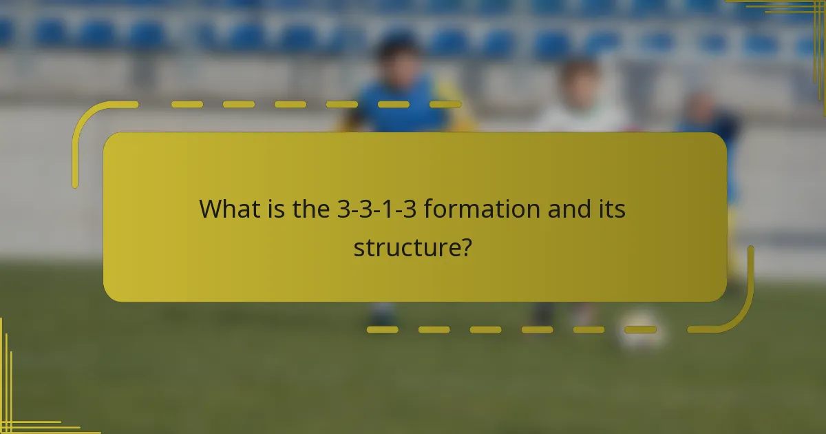 What is the 3-3-1-3 formation and its structure?